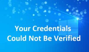 windows smart card logon your credentials could not be verified|credentials cannot be verified windows 10.